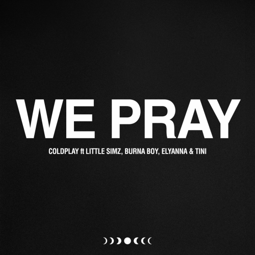 WE PRAY by Coldplay, Little Simz, Burna Boy, Elyanna, Martina Stoessel - imusic.am
