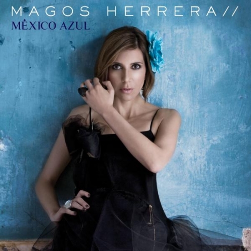 Mexico Azul by Magos Herrera - imusic.am