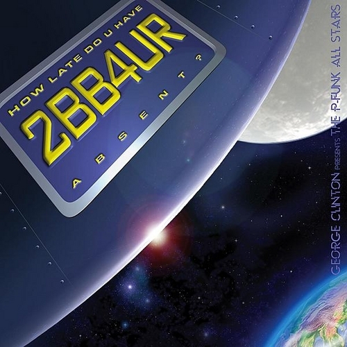How Late Do U Have 2bb4ur Absent? (Cd1) by George Clinton - imusic.am