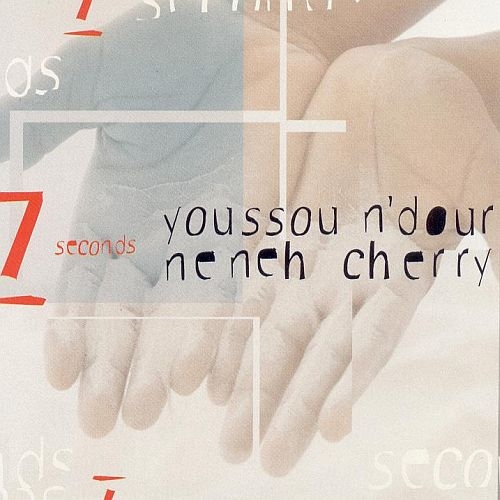 7 Seconds (Avec Youssou N'dour) by Youssou N'dour, Neneh Cherry - imusic.am