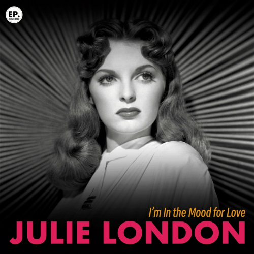 I'm in the Mood for Love (Remastered) by Julie London - imusic.am