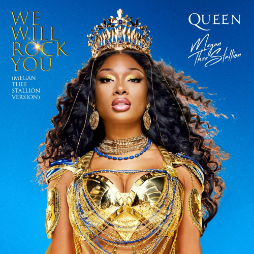 We Will Rock You (Megan Thee Stallion Version) by Queen, Megan Thee Stallion - imusic.am