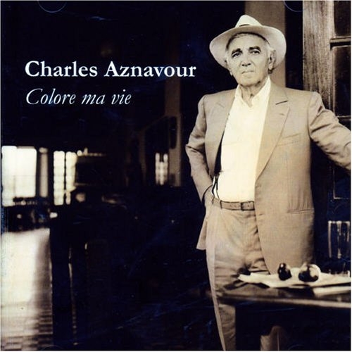 Colore Ma Vie by Charles Aznavour - imusic.am