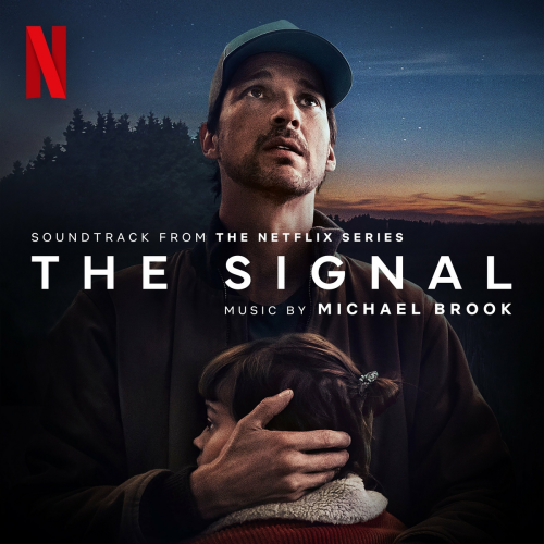 The Signal (Soundtrack from the Netflix Series) by Michael Brook - imusic.am