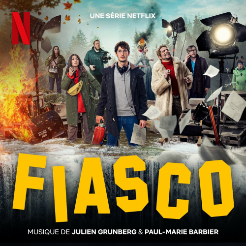 Fiasco (Musique de Série Netflix) by Julien Grunberg, Paul-Marie Barbier - imusic.am
