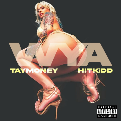 WYA by Tay Money, hitkidd - imusic.am