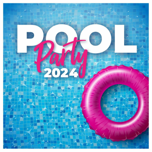 Pool Party 2024 / Summer Hits by Various Artists - imusic.am