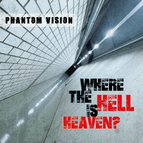 Where The Hell Is Heaven? by Phantom Vision - imusic.am