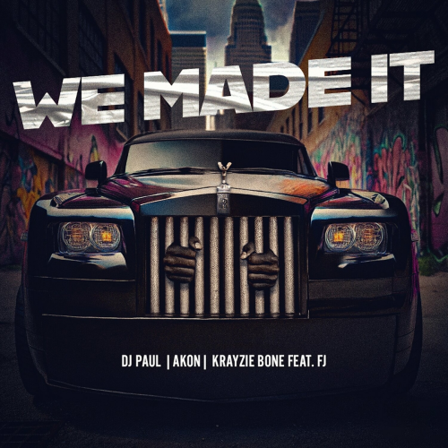 We Made It by DJ Paul, Akon, Krayzie Bone, F.J. - imusic.am