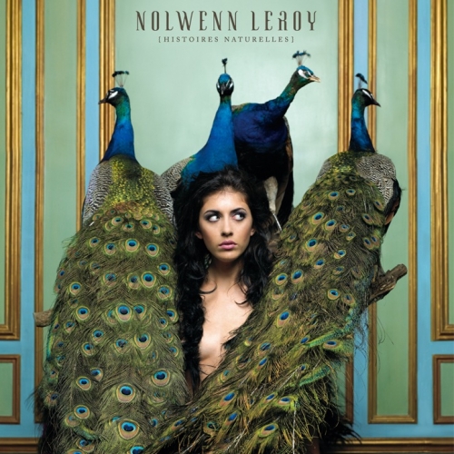 Histoires Naturelles by Nolwenn Leroy - imusic.am