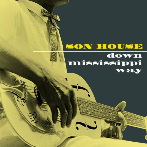Down Mississippi Way by Son House - imusic.am