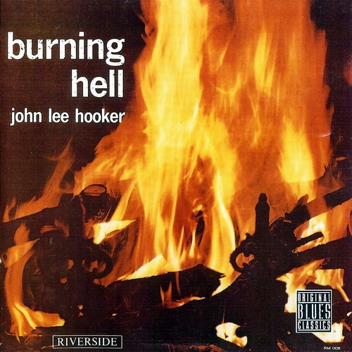 Burning Hell by John Lee Hooker - imusic.am