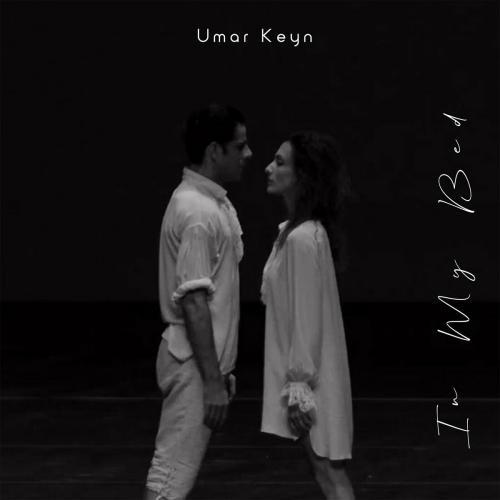 In My Bed by Umar Keyn - imusic.am