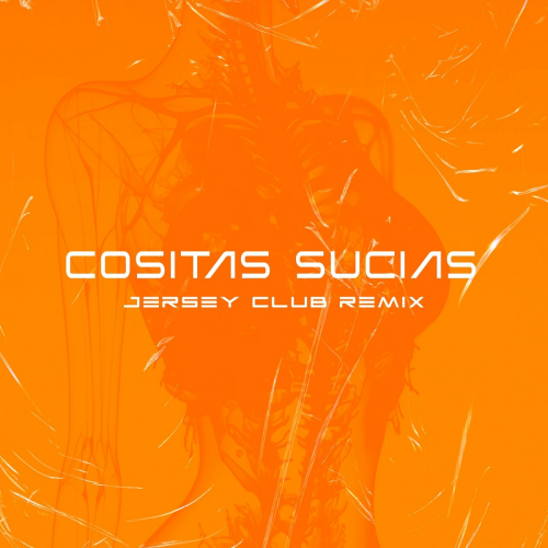 Cositas Sucias (Jersey Club Remix) by Mariah Angeliq - imusic.am