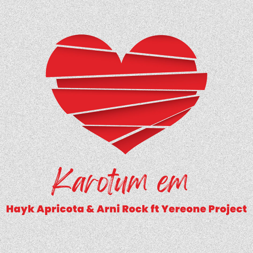 Hayk Apricota & Arni Rock ft. Yereone Project - Karotum em / Կարոտում եմ by Hayk Apricota, YereOne project, Arni Rock - imusic.am