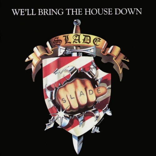 We'll Bring The House Down by Slade - imusic.am