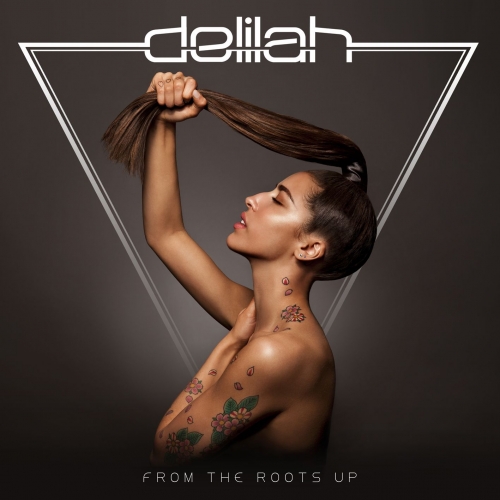 From The Roots Up (Deluxe Edition) by Delilah - imusic.am