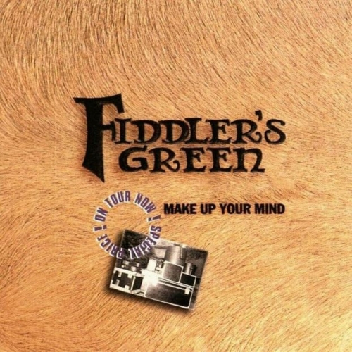 Make Up Your Mind by Fiddler's Green - imusic.am
