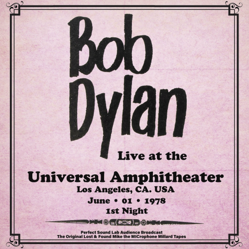 Universal Amphitheatre, Los Angeles, USA - 1st June 1978 (Live From Universal Amphitheatre, LA) by Bob Dylan - imusic.am