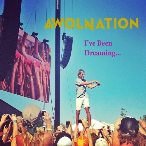I've Been Dreaming (Ep) by Awolnation - imusic.am