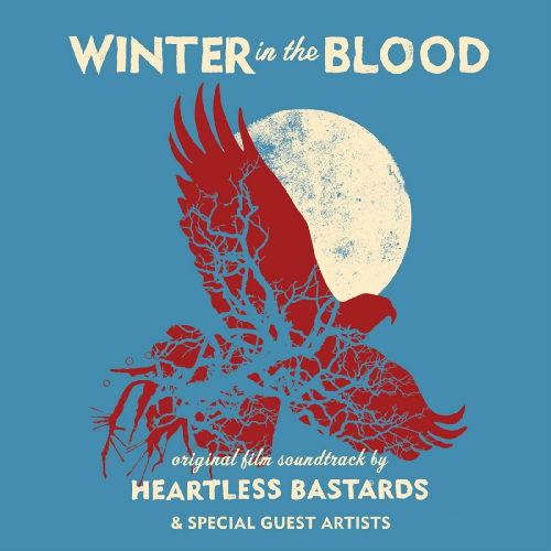 Winter In The Blood (Original Soundtrack) by Heartless Bastards - imusic.am