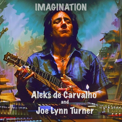 Imagination by Aleks De Carvalho, Joe Lynn Turner - imusic.am