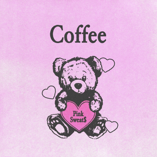Coffee by Pink Sweat$ - imusic.am