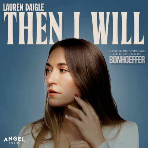 Then I Will by Lauren Daigle - imusic.am