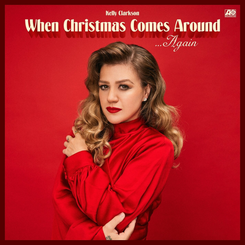 When Christmas Comes Around… Again by Kelly Clarkson - imusic.am