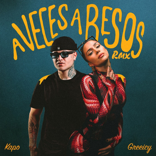 A Veces A Besos (Remix) by Greeicy, Kapo - imusic.am