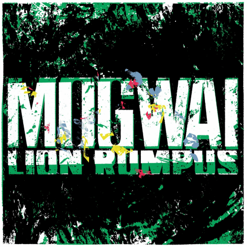 Lion Rumpus by Mogwai - imusic.am