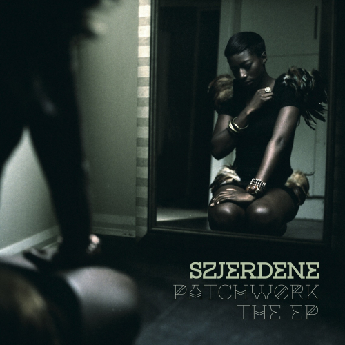 Patchwork (Ep) by Szjerdene - imusic.am