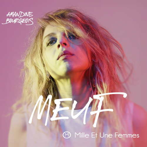 MEUF (Mille Et Une Femmes) by Amandine Bourgeois - imusic.am
