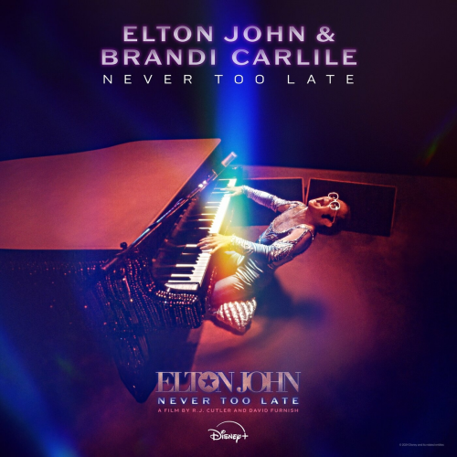 Never Too Late (From The Film “Elton John: Never Too Late") by Elton John, Brandi Carlile - imusic.am
