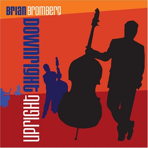 Downright Upright by Brian Bromberg - imusic.am
