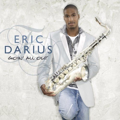 Goin' All Out by Eric Darius - imusic.am