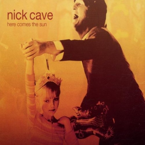 Here Comes The Sun by Nick Cave - imusic.am