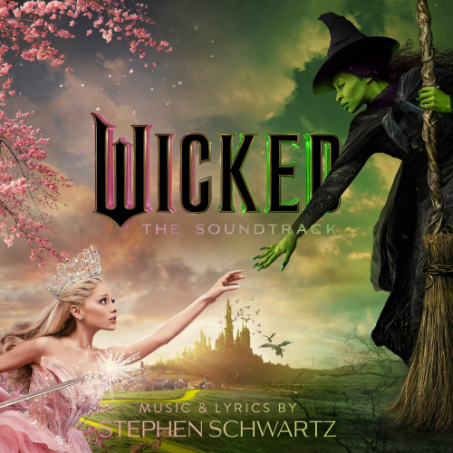 Wicked: The Soundtrack by Wicked Movie Cast, Cynthia Erivo, Ariana Grande - imusic.am