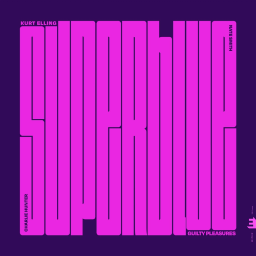 SuperBlue: Guilty Pleasures (feat. Nate Smith) by Kurt Elling, Charlie Hunter, Nate Smith - imusic.am