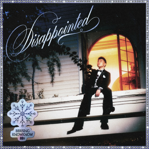 DISAPPOINTED by 88rising, KnowKnow - imusic.am