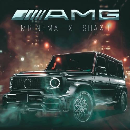 AMG by Mr.NЁMA, SHAXO - imusic.am