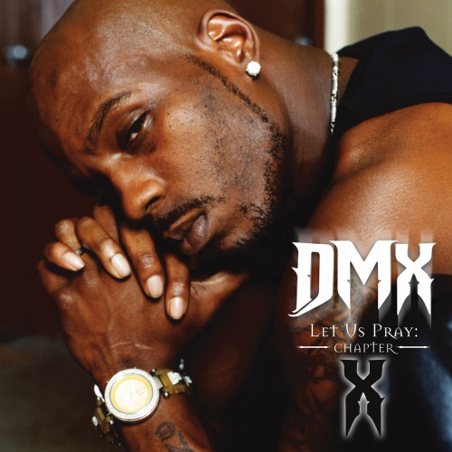 Let Us Pray: Chapter X by DMX - imusic.am