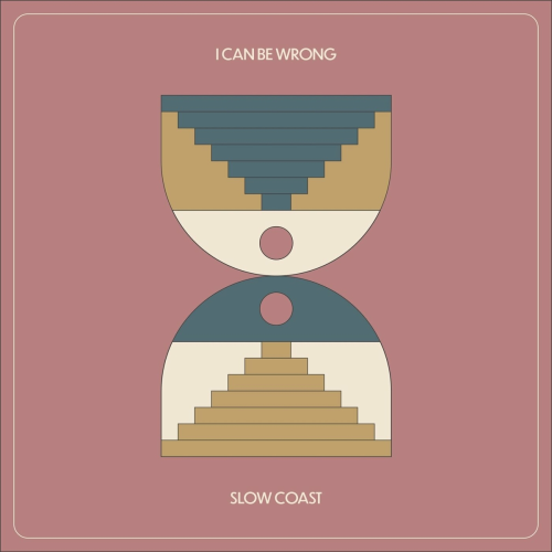 I Can Be Wrong by Slow Coast - imusic.am