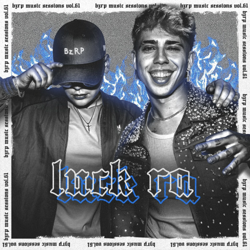 Luck Ra: Bzrp Music Sessions, Vol. 61 by Bizarrap, Luck Ra - imusic.am