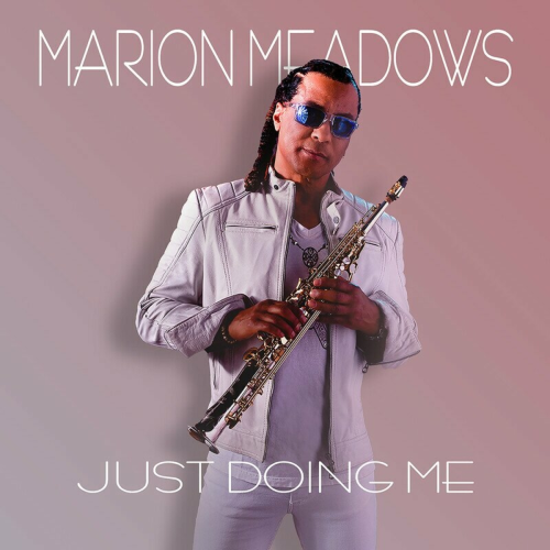 Just Doing Me by Marion Meadows - imusic.am
