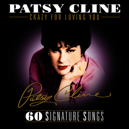 Crazy for Loving You: The Signature Series by Patsy Cline - imusic.am