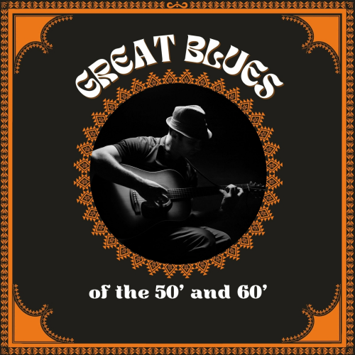 Great Blues Of The 50' And 60' by Ike Turner's Kings of Rhythm, Pee Wee Crayton, Floyd Dixon, George Smith, B.B. King, Eddie Burns, Jimmy McCracklin, Roosevelt Sykes, Bobby Bland, Howlin' Wolf, Joe Hill Louis, Elmore James, Jimmy Witherspoon - imusic.am
