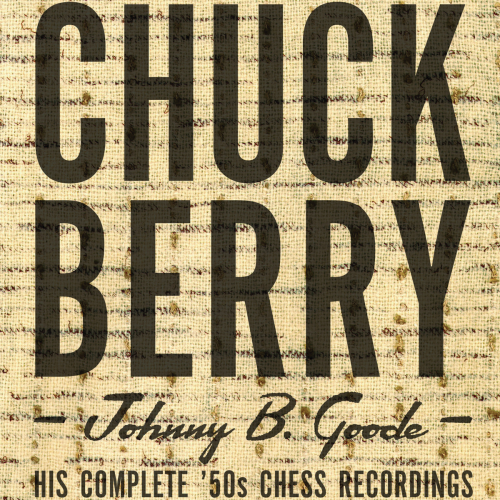 Johnny B. Goode: His Complete '50s Chess Recordings by Chuck Berry - imusic.am