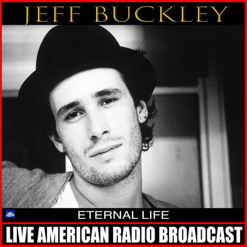 Eternal Life (Live) by Jeff Buckley - imusic.am