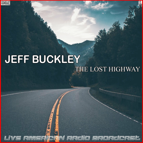 The Lost Highway (Live) by Jeff Buckley - imusic.am
